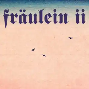 Fraulein Ii
