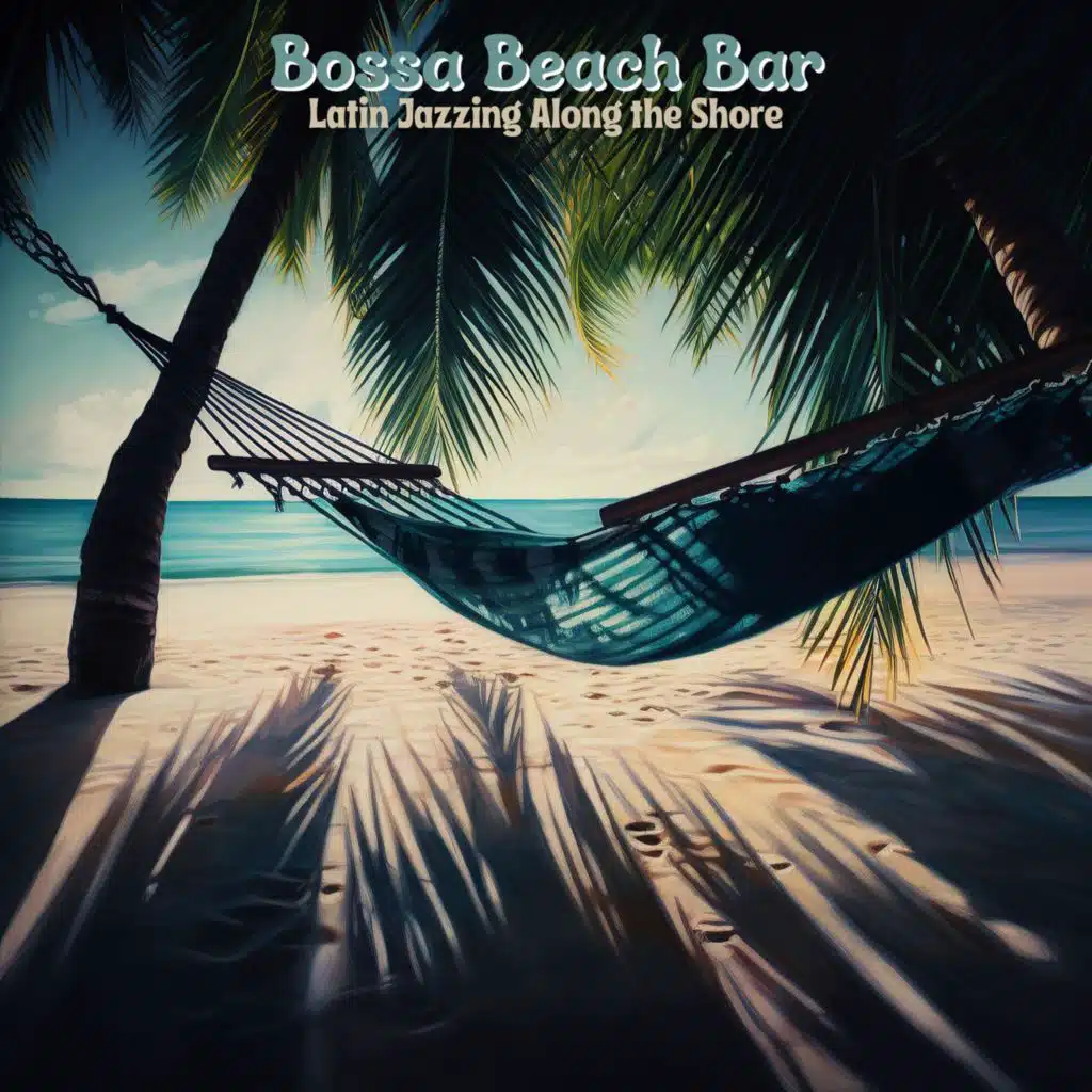 Bossa Beach Bar: Latin Jazzing Along the Shore