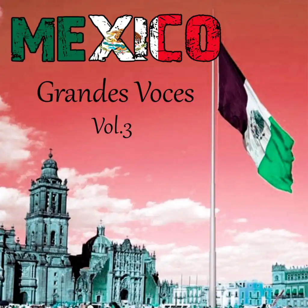 México-Grandes Voces, Vol. 3