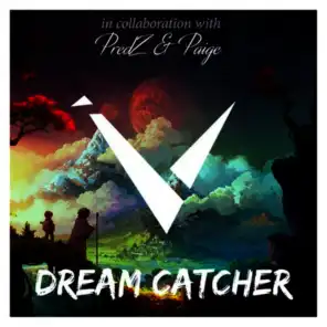 Dream Catcher (Feat. PredZ & Paige)
