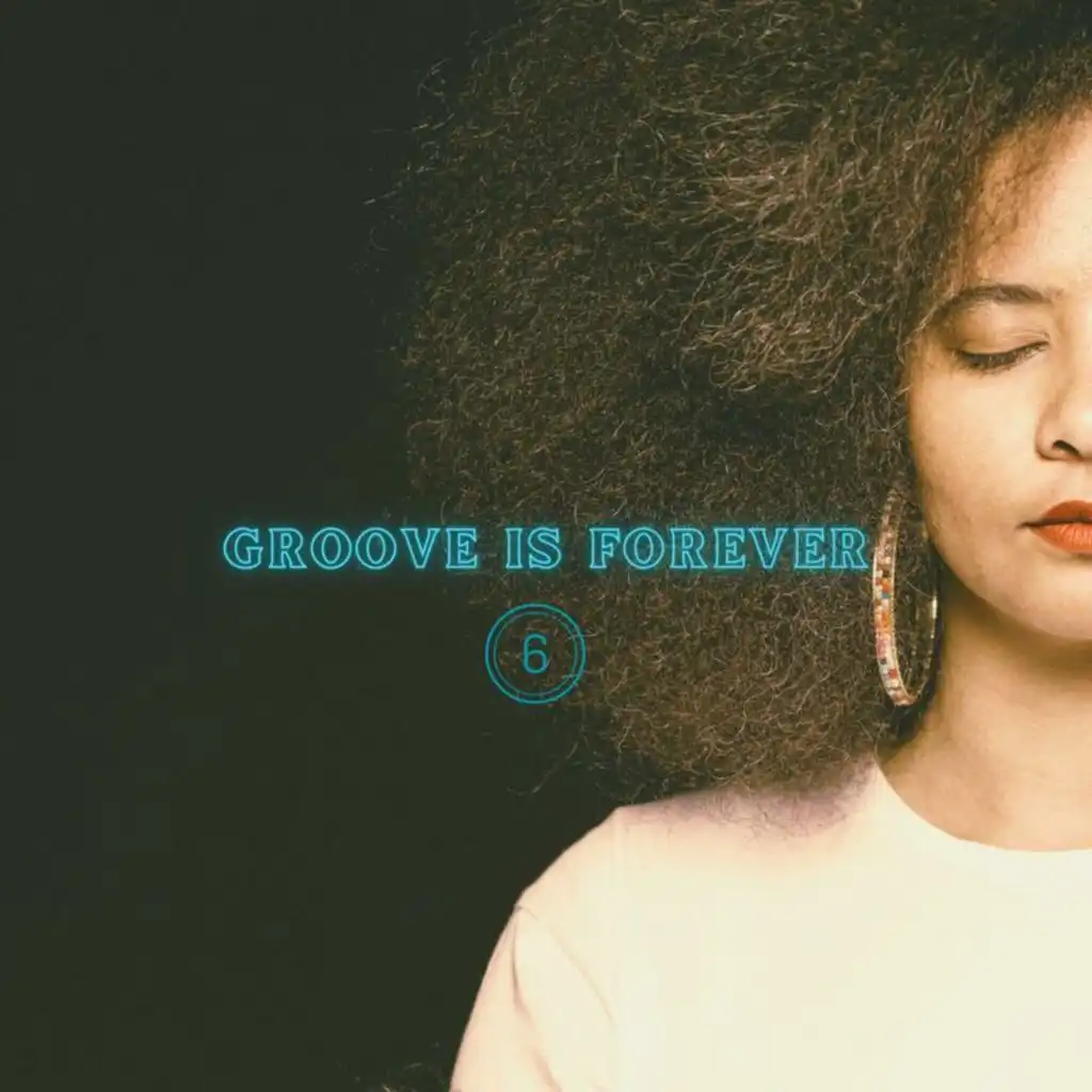 Groove Is Forever 6