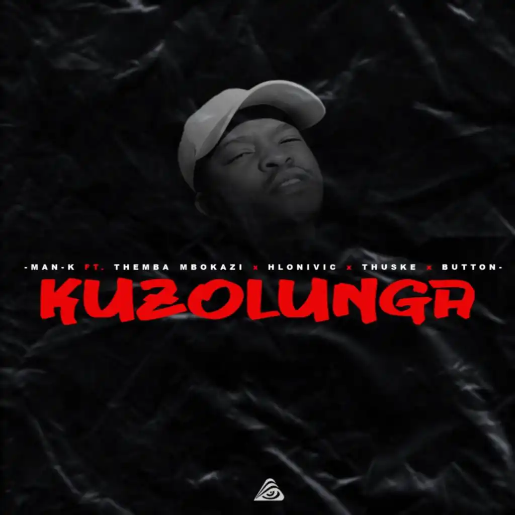 Kuzolunga (feat. Themba Mbokazi, Hlonivic, Thuske SA & Button)