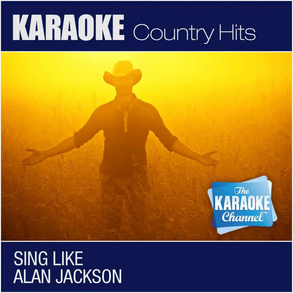 There Goes (Sing Like Alan Jackson) [Karaoke Version]