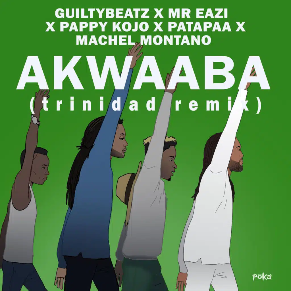 AKWAABA (Trinidad Remix) [feat. Mr Eazi, Pappy Kojo & Patapaa]