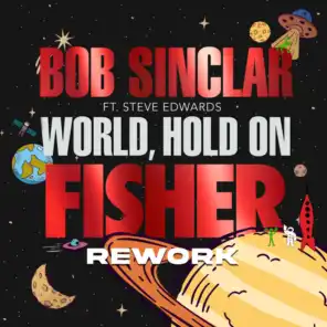 World Hold On (FISHER Rework) [feat. Steve Edwards]