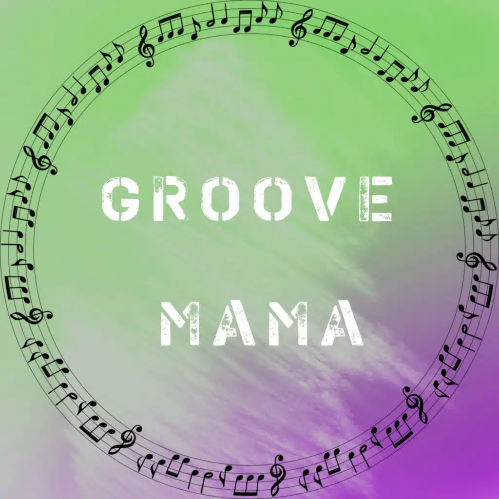 Groove Mama