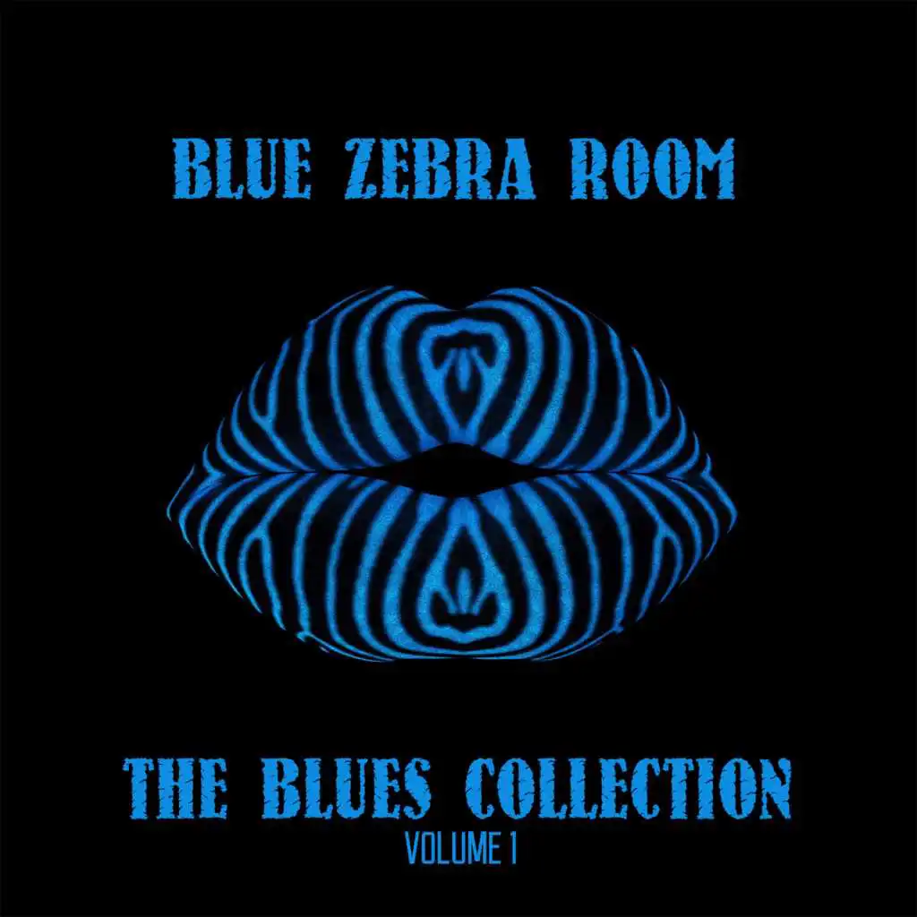 Blue Zebra Room: The Blues Collection, Vol. 1