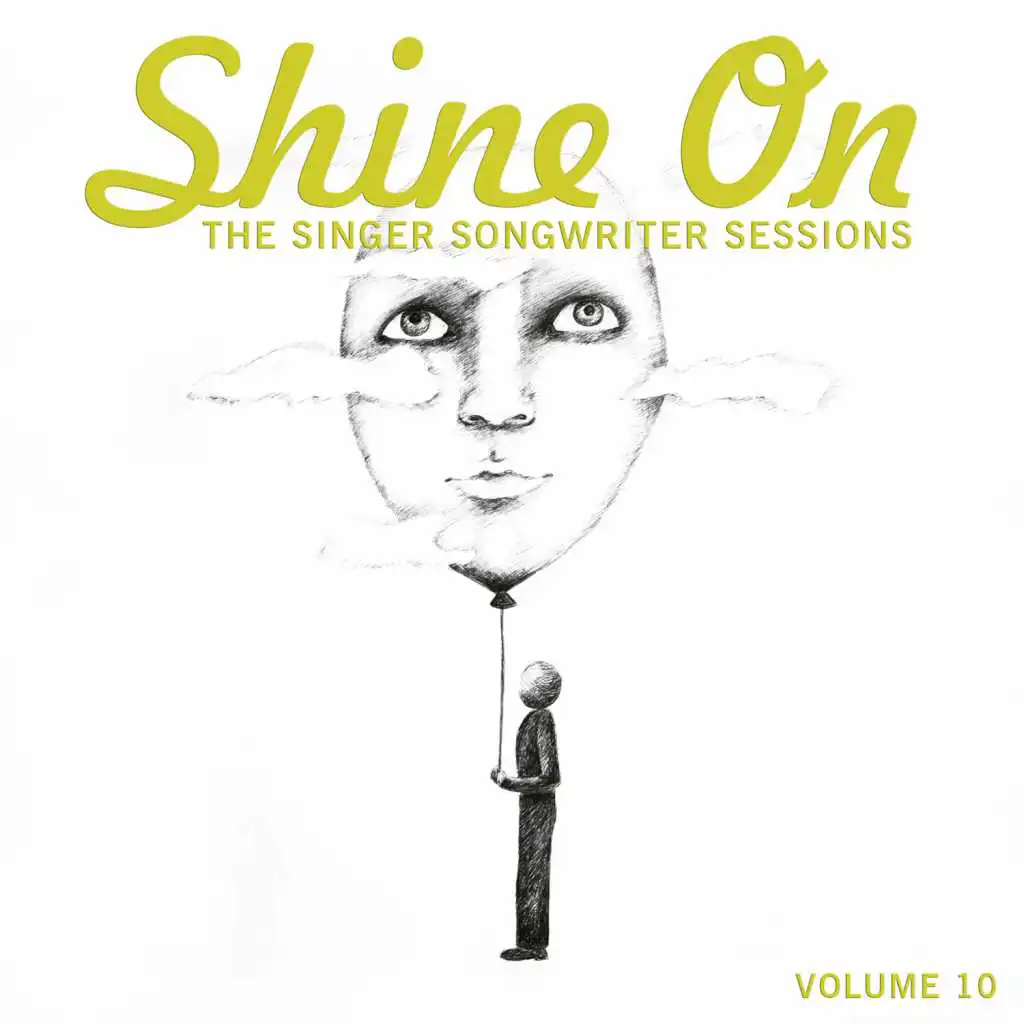 Shine On: The Singer Songwriter Sessions, Vol. 10