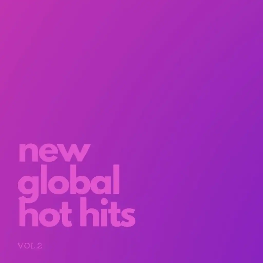 New Global Hot Hits Vol. 2