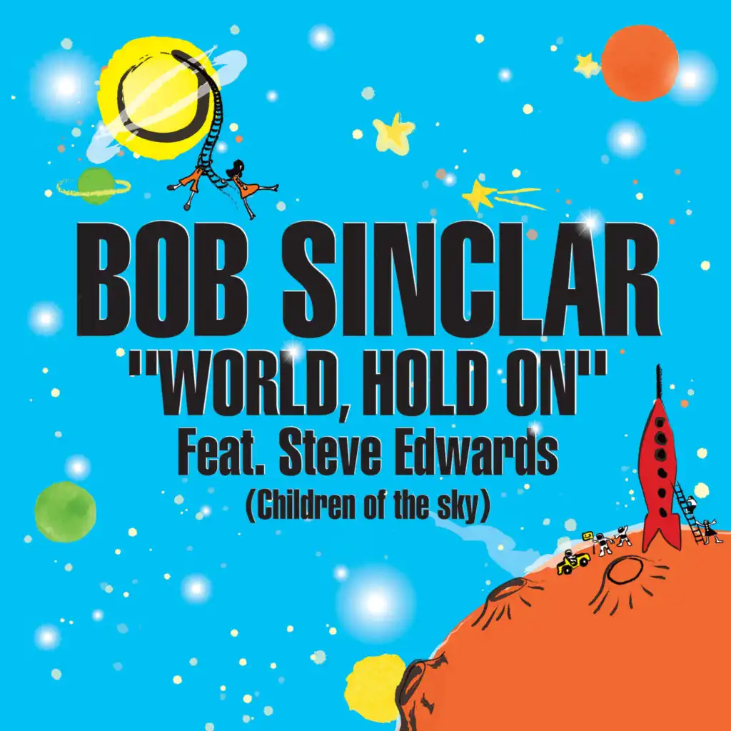 World Hold On (Children of the Sky) (Radio Edit) [feat. Steve Edwards]