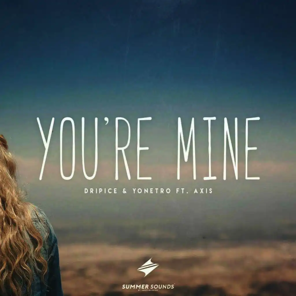 You're Mine (feat. Axis)