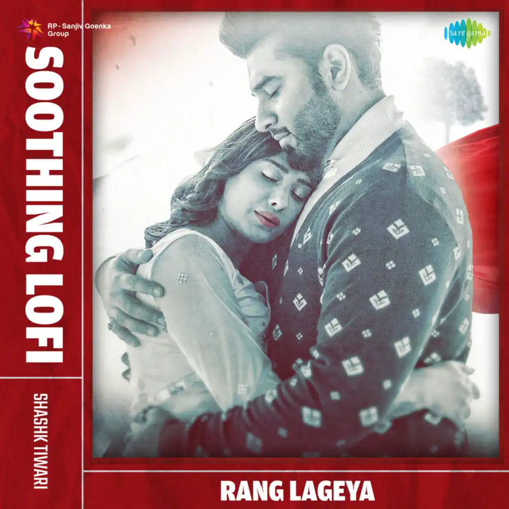 Rang Lageya (Soothing Lofi) [feat. Shashk Tiwari]