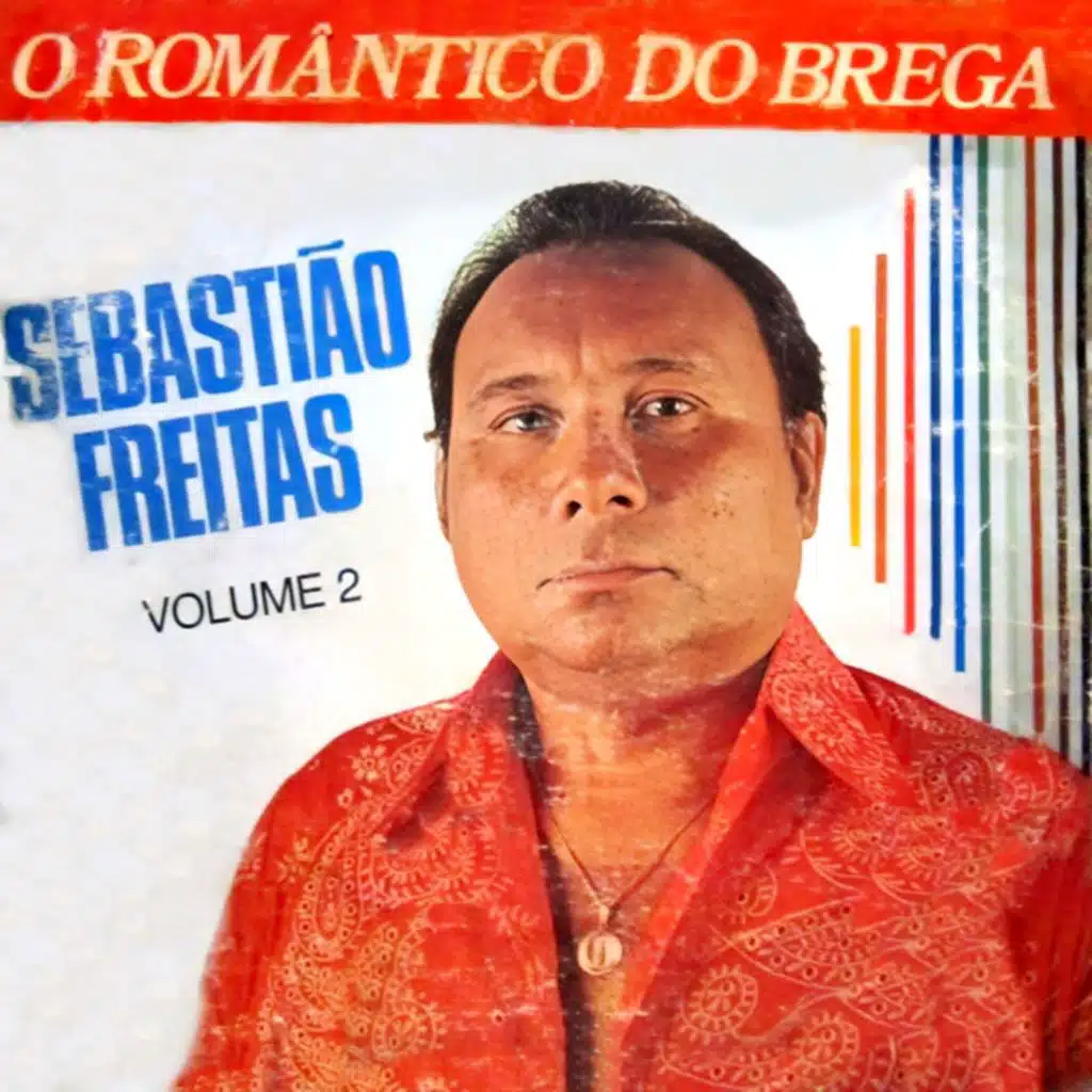 O Romântico do Brega, Vol. 2