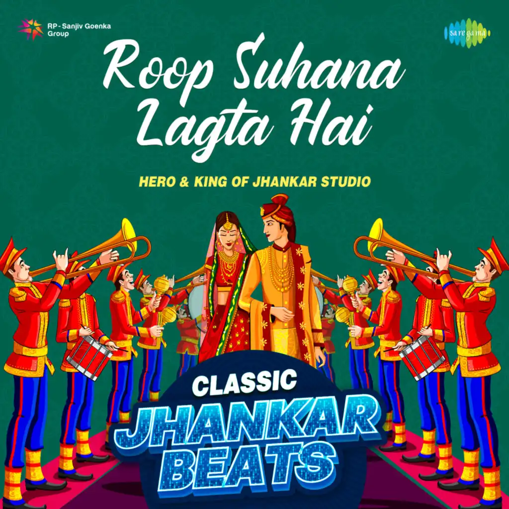 Roop Suhana Lagta Hai (Classic Jhankar Beats) [feat. Hero & King Of Jhankar Studio]