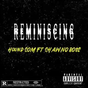 Reminiscing (feat. Shawno Boss)