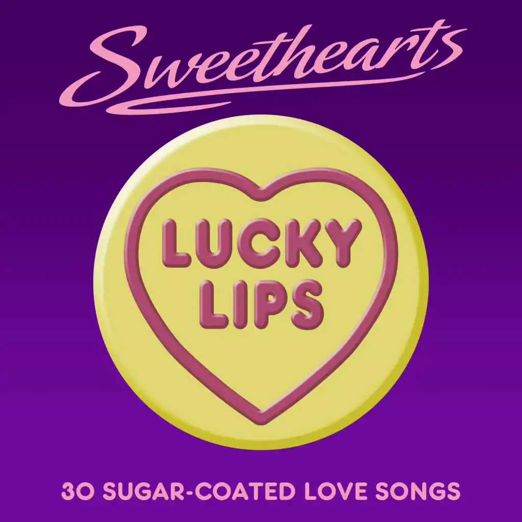 Lucky Lips -  - Sweethearts (30 Sugar Coated Love Songs)