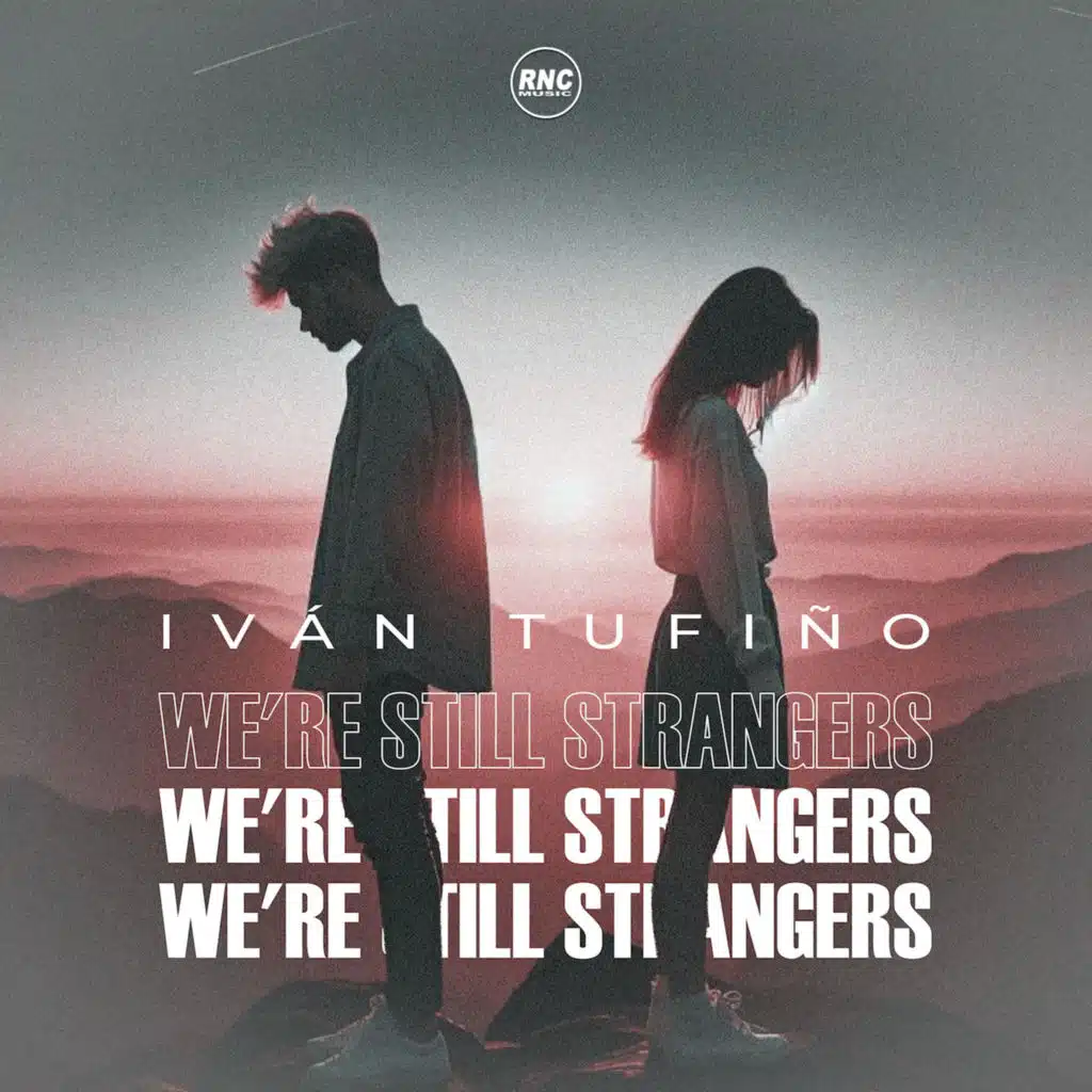 We're Still Strangers