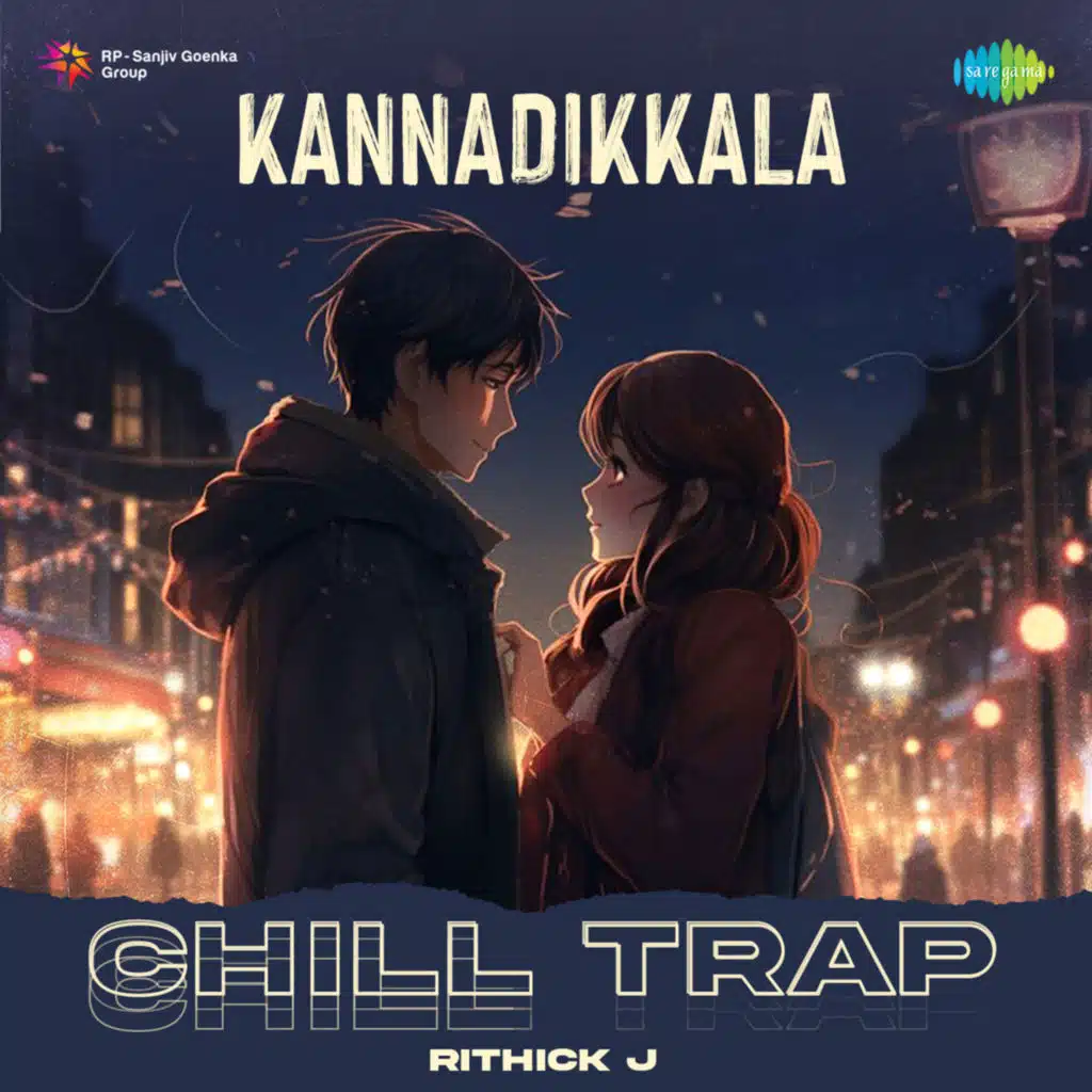 Kannadikkala (Chill Trap) [feat. Rithick J]