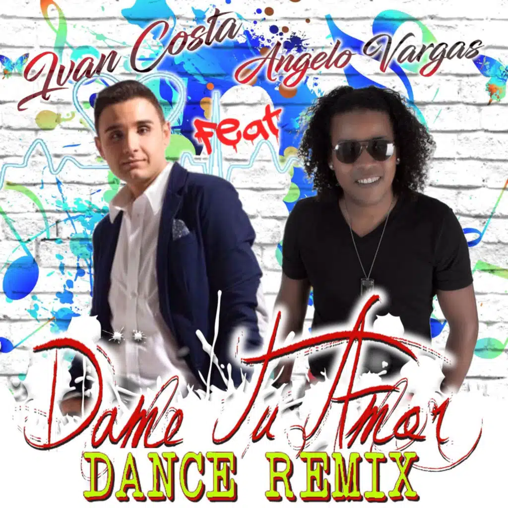 Dame Tu Amor (Dance Remix) [feat. Angelo Vargas & MXW Team]