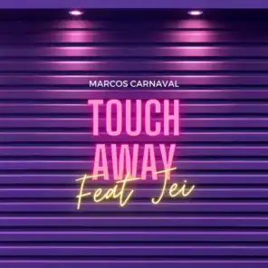 Touch Away (feat. Jei)