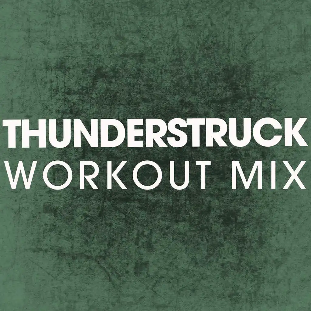 Thunderstruck (Workout Mix)