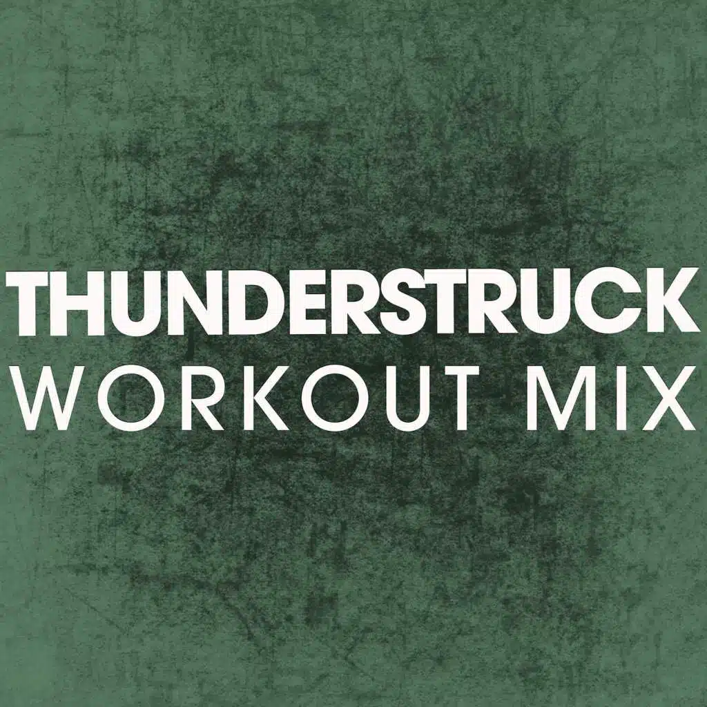 Thunderstruck (Extended Workout Mix)