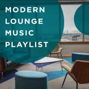 Modern Lounge Music Playlist