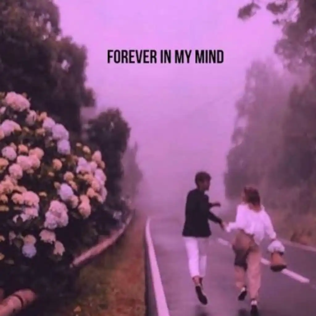 Forever in my mind