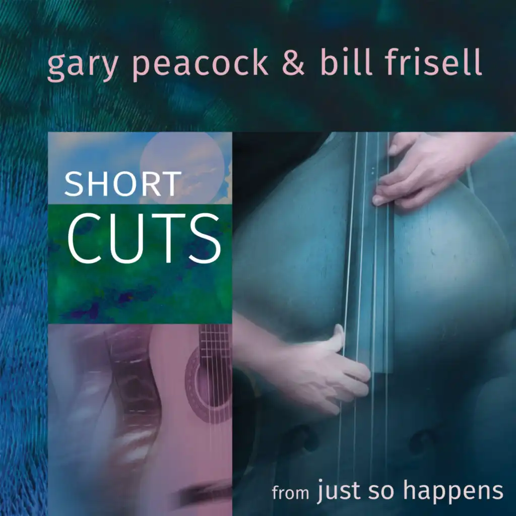 Arkadia Short Cuts, Bill Frisell & Gary Peacock