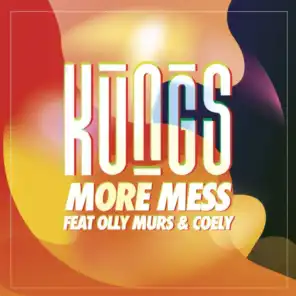 More Mess (feat. Olly Murs & Coely)