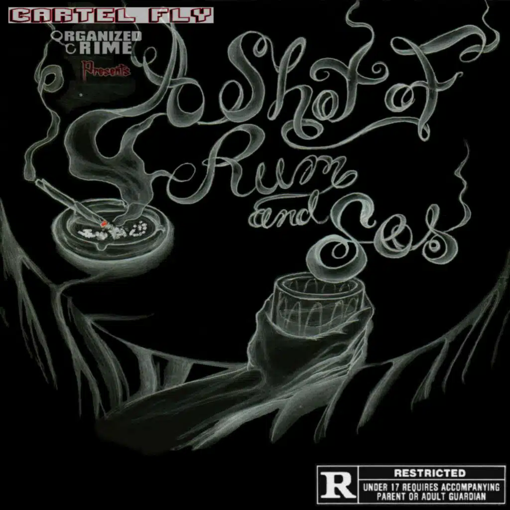 Cartel Fly/Organized Crime Presents: A Shot of Rum & Sos