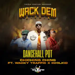Dancehall Pot (feat. Wacky Traffic & KoolKid)