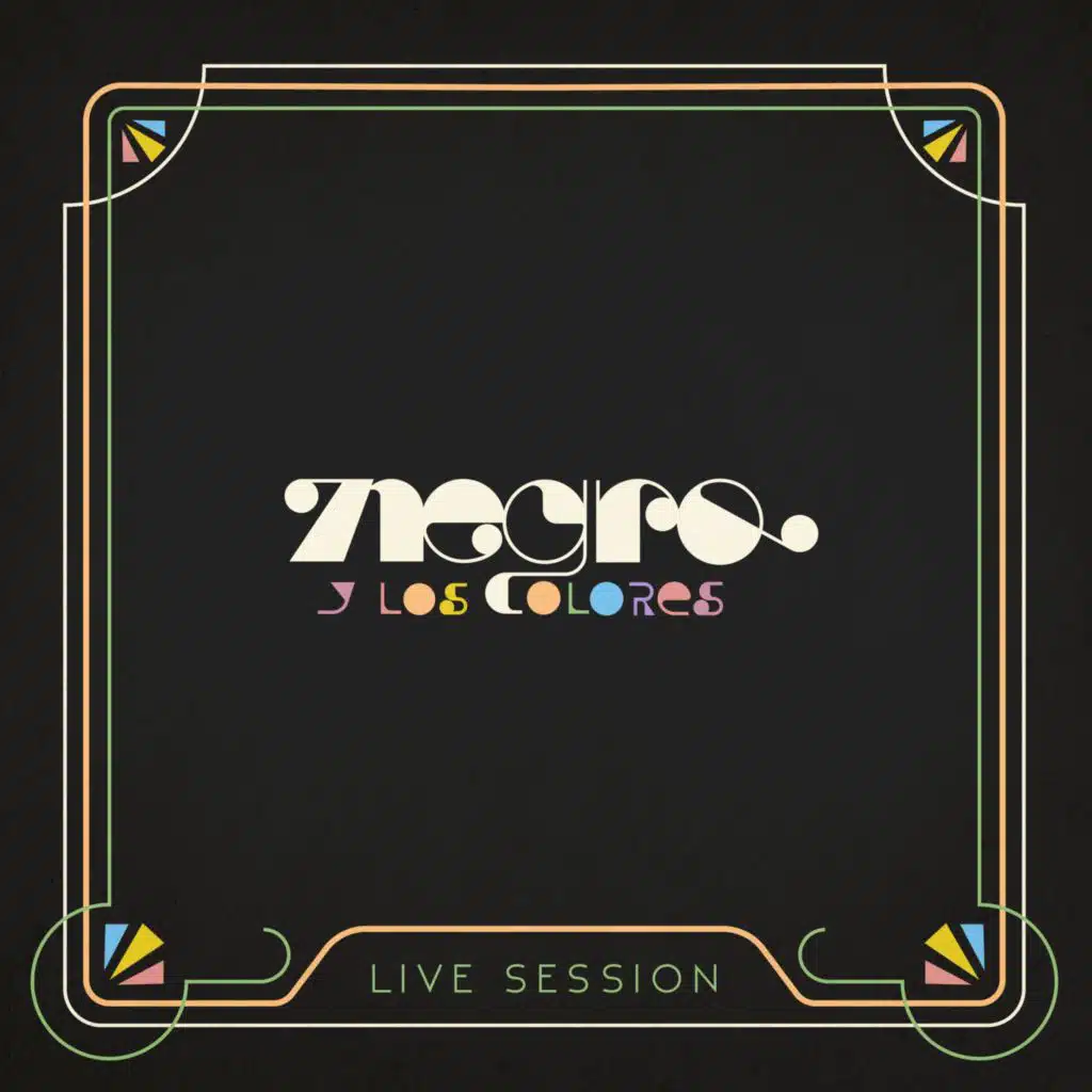 Negro y Los Colores Live Session