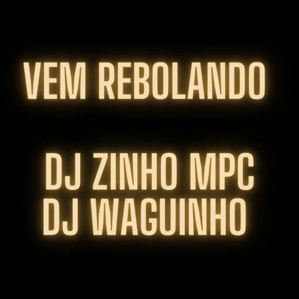 Vem Rebolando (feat. OS MAGRINHOS)