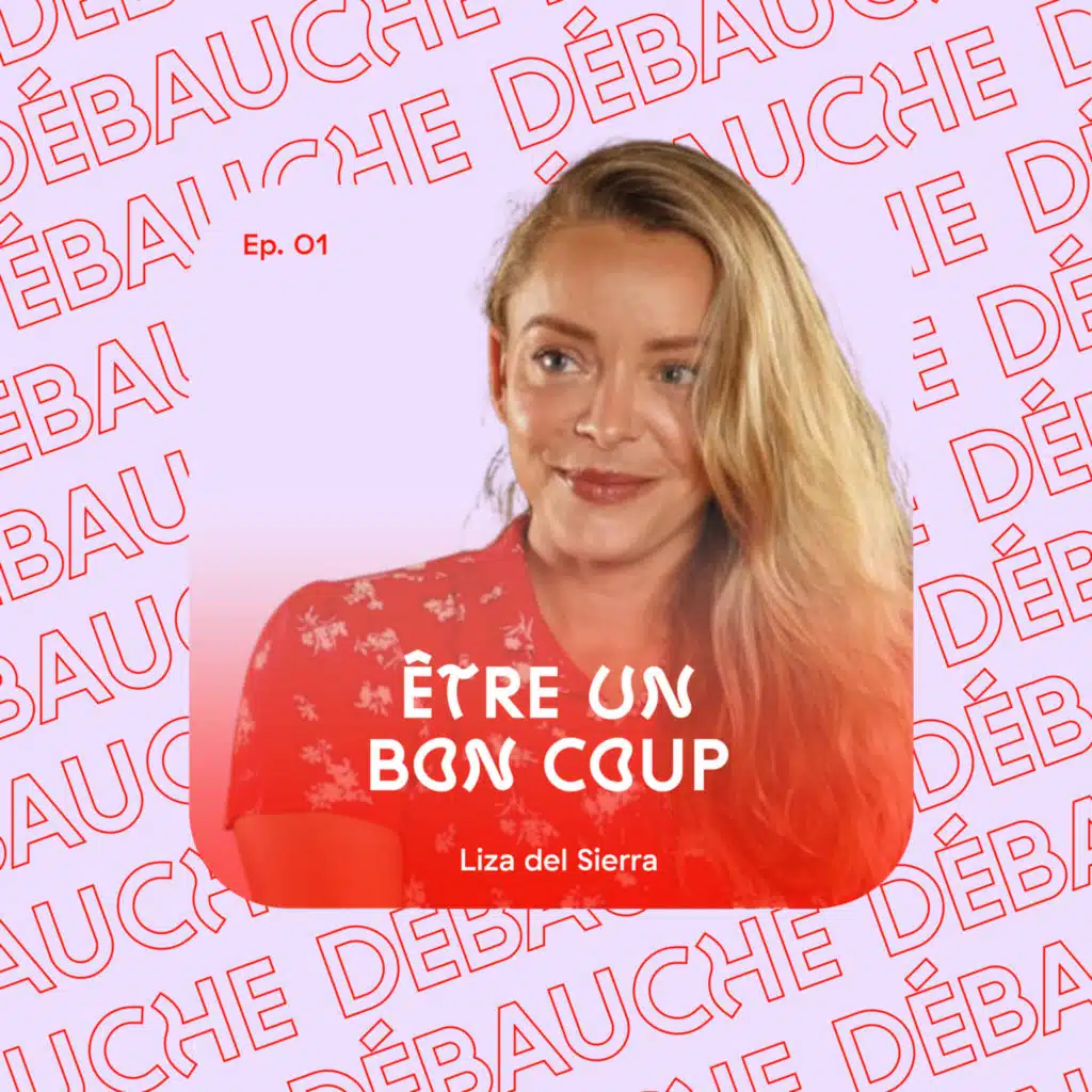 ''Être un bon coup'' - avec la star du X Liza del Sierra