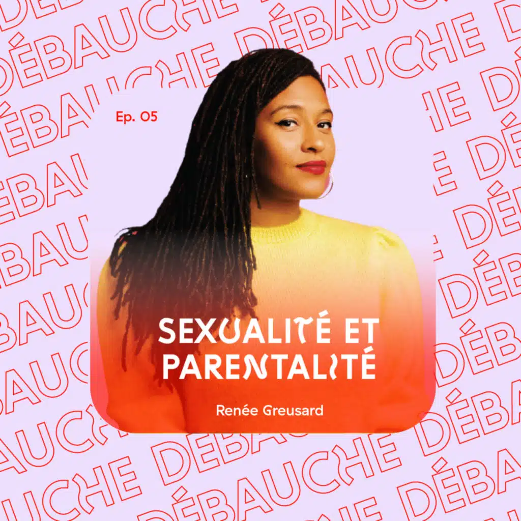 Sexualité et parentalité - avec Renée Greusard