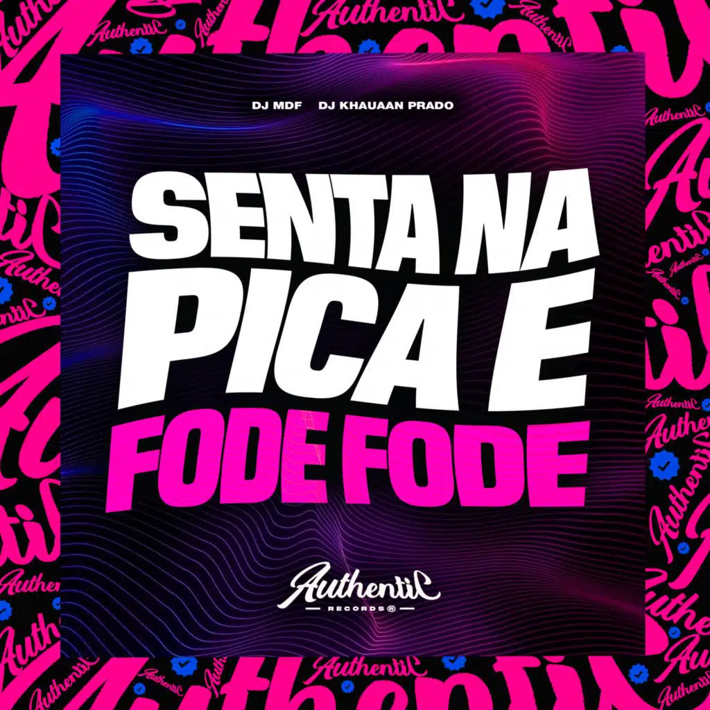 Senta na Pica e Fode Fode 2 (feat. Dj Khauaan Prado)