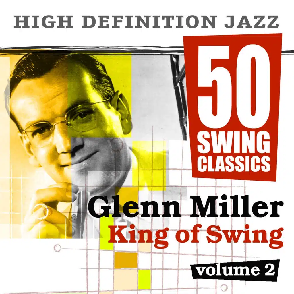 50 Swing Classics - Glenn Miller King of Swing, Vol. 2