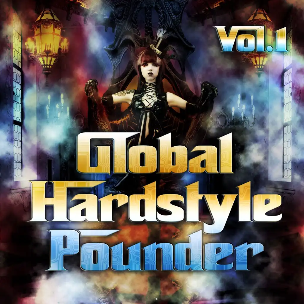 Global Hardstyle Pounder, Vol. 1 (Best of Hardstyle, 100% Hardbass and Ultimate Top Jumpstyle Tunes)