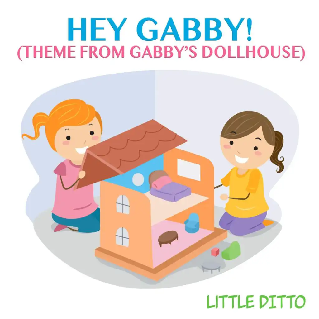 Hey Gabby! (Theme from Gabby's Dollhouse)