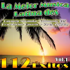 La  Mejor Musica Latina des Carmen Miranda,Edmundo Ros,Don Marino Barreto y Otros Artistas, Vol. 1 (112 Éxitos)