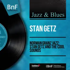 Norman Granz Jazz: Stan Getz and the Cool Sounds (Mono Version)