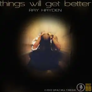 Things Will Get Better