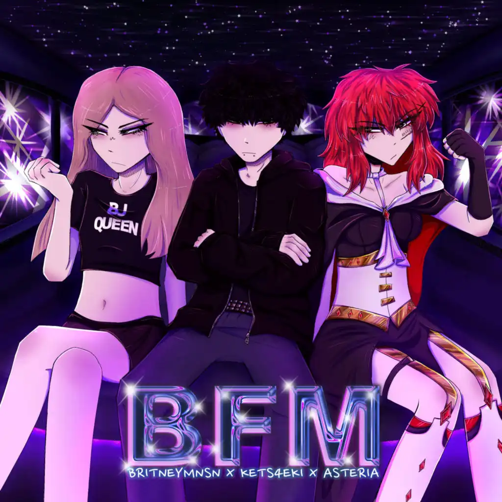 BFM (w/ Britney Manson & kets4eki)