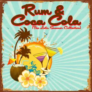 Rum & Coca Cola (The Latin Summer Collection)