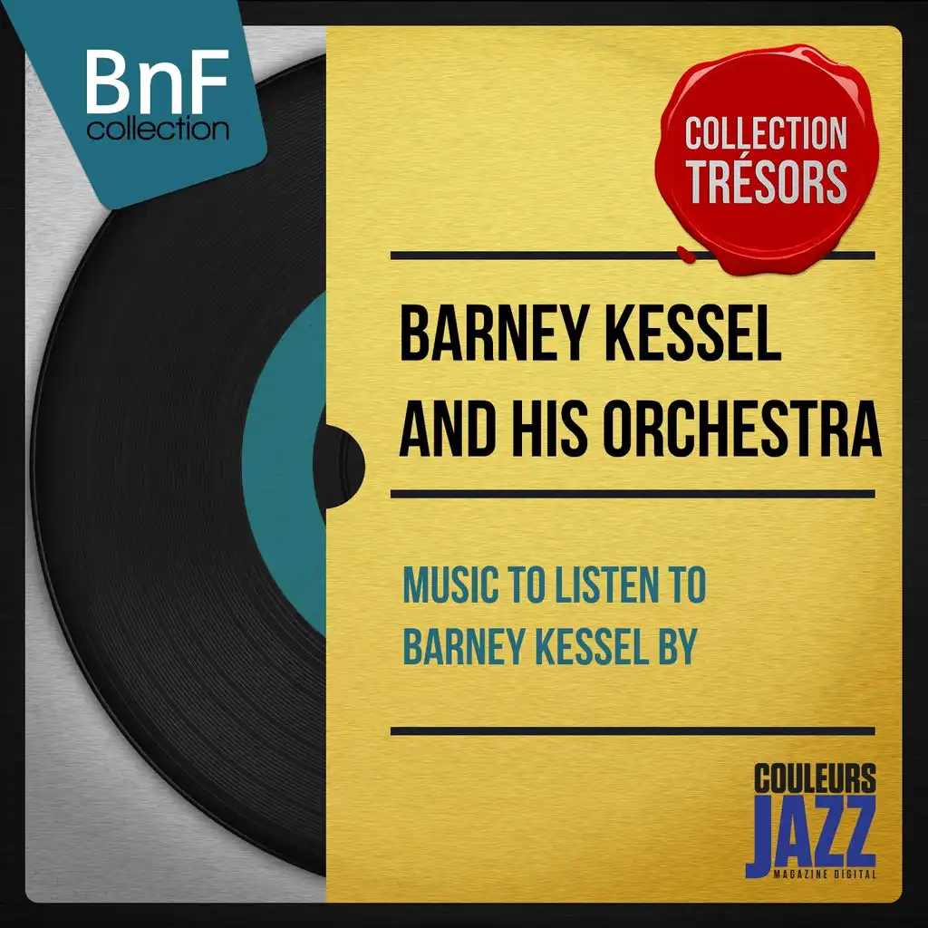 Music to Listen to Barney Kessel By (Mono Version)