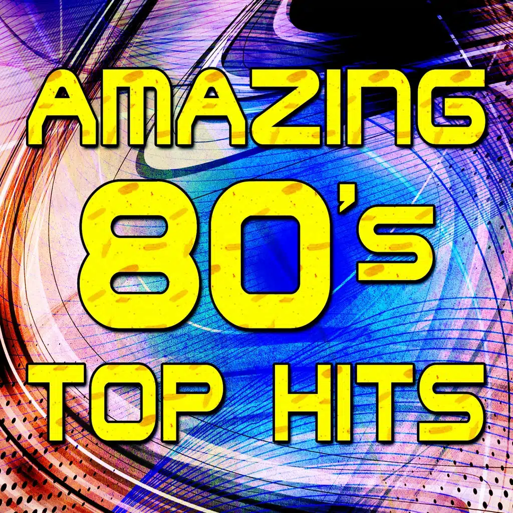 Amazing 80's Top Hits