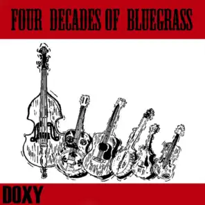 Four Decades of Bluegrass (Doxy Collection Remastered)