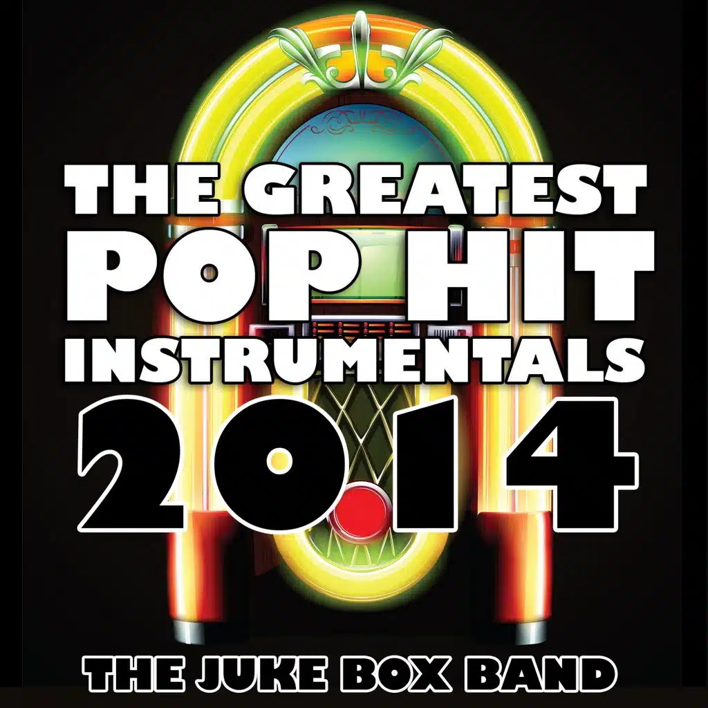 The Greatest Pop Hit Instrumentals 2014