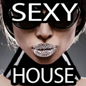 Sexy House (Annual Clubbers Guide for Ibiza Del Mar Lovers)